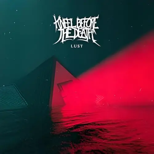 Kneel Before The Death : Lust